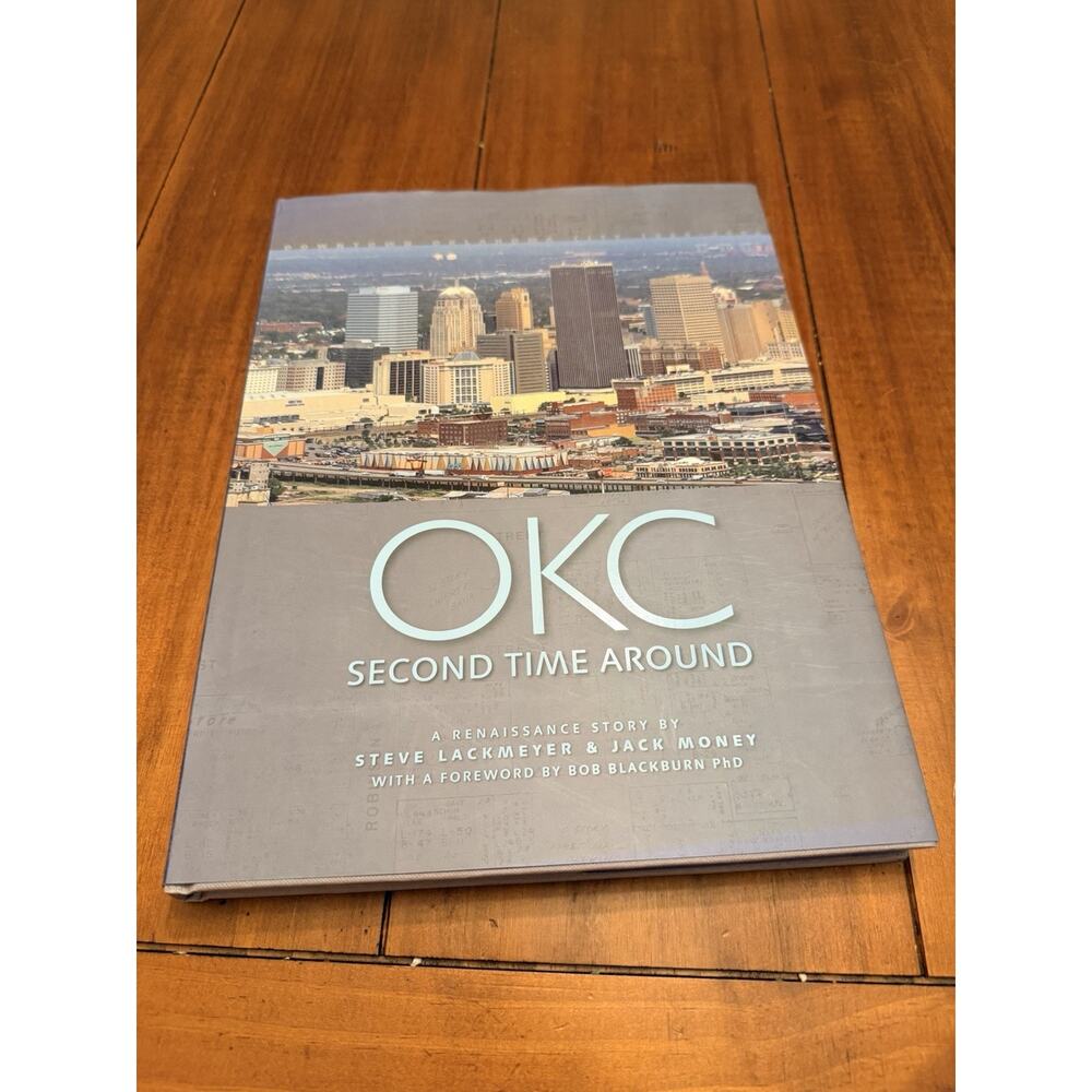 OKC Second Time Around SIGNED 1st Ed Steve Lackmeyer Jack Money Oklahoma History